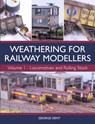 Weathering for Railway Modellers Volume 1 - George Dent - 9781785003301