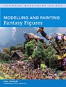 Modelling and Painting Fantasy Figures - Paul Stanley - 9781785004957