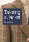 Tailoring a Jacket - Gill McBride - 9781785007835