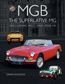 MGB - The superlative MG - David Knowles - 9781785009419