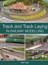 Track and Track Laying in Railway Modelling - Brian Taylor - 9781785009952