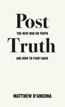 Post-Truth - Matthew d'Ancona - 9781785036873
