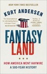Fantasyland - Kurt Andersen - 9781785038679