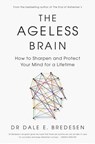 The Ageless Brain - Dr Dale Bredesen - 9781785042287