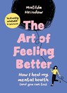 The Art of Feeling Better - Matilda Heindow - 9781785044090