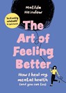 The Art of Feeling Better - Matilda Heindow - 9781785044090