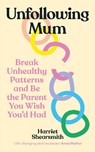 Unfollowing Mum - Harriet Shearsmith - 9781785045172