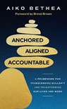 Anchored, Aligned, Accountable - Aiko Bethea - 9781785045493