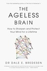 The Ageless Brain - Dr Dale Bredesen - 9781785045677