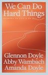 We Can Do Hard Things - Glennon Doyle ; Abby Wambach ; Amanda Doyle - 9781785045752