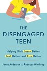 The Disengaged Teen - Jenny Anderson ; Rebecca Winthrop - 9781785046087