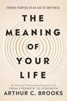 The Meaning of Your Life - Arthur C Brooks - 9781785046803