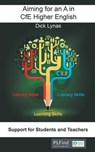 Aiming for an A in CfE Higher English - Dick Lynas - 9781785070655