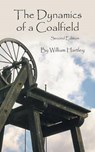 The Dynamics of a Coalfield (Second Edition) - William Hartley - 9781785076657