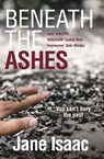 Beneath the Ashes - Jane Isaac - 9781785079474
