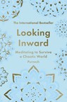 Looking Inward - Swami Purnachaitanya - 9781785123887