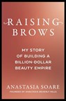 Raising Brows - Anastasia Soare - 9781785124365