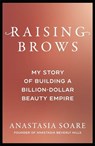 Raising Brows - Anastasia Soare - 9781785124372