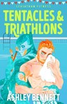 Tentacles and Triathlons - Ashley Bennett - 9781785127793