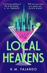 Local Heavens - K. M. Fajardo - 9781785128479