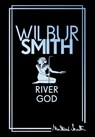 River God: The Egyptian Series - Wilbur Smith - 9781785128752