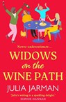 Widows on the Wine Path - Julia Jarman - 9781785130380