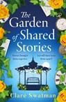The Garden of Shared Stories - Clare Swatman - 9781785130908
