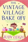 The Vintage Village Bake Off - Judy Leigh - 9781785132230