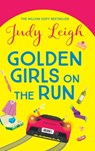Golden Girls on the Run - Judy Leigh - 9781785132605