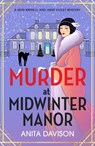 Murder at Midwinter Manor - Anita Davison - 9781785133404