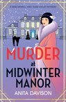 Murder at Midwinter Manor - Anita Davison - 9781785133411
