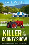 Killer at the County Show - Kate Wells - 9781785134586