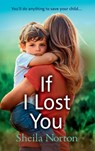 If I Lost You - Sheila Norton - 9781785136788