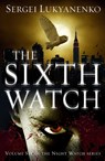 Sixth watch - sergei lukyanenko - 9781785150319