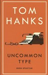 Uncommon Type - Tom Hanks - 9781785151521