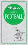 Bluffer's Guide to Football - MASON,  Mark - 9781785215674