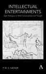 Intellectual Entertainments - P. M. S. Hacker - 9781785271526