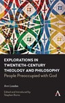 Explorations in Twentieth-century Theology and Philosophy - LOADES,  Ann - 9781785278587