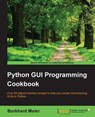 Python GUI Programming Cookbook - MEIER,  Burkhard A. - 9781785283758