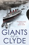Giants of the Clyde - Robert Jeffrey - 9781785300745