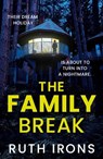 The Family Break - Ruth Irons - 9781785307584