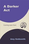 A Darker Act - Amy Goldsmith - 9781785308895