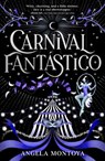 Carnival Fantastico - Angela Montoya - 9781785309090
