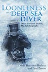 The Loonliness of a Deep Sea Diver - David Beckett ; Paul Zanon - 9781785311208