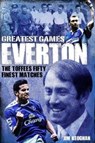Everton Greatest Games - Jim Keoghan - 9781785313141
