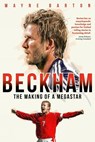 Beckham - Wayne Barton - 9781785316760