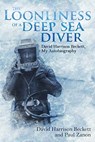 The Loonliness of a Deep Sea Diver - David Beckett ; Paul Zanon - 9781785318863