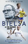 Marcelo Bielsa vs The Damned United - Rocco Dean - 9781785319938