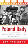 Poland Daily - Ewa Mazierska - 9781785335365