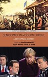 Democracy in Modern Europe - Jussi Kurunmaki ; Jeppe Nevers ; Henk te Velde - 9781785338472